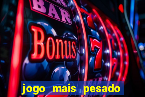jogo mais pesado da play store
